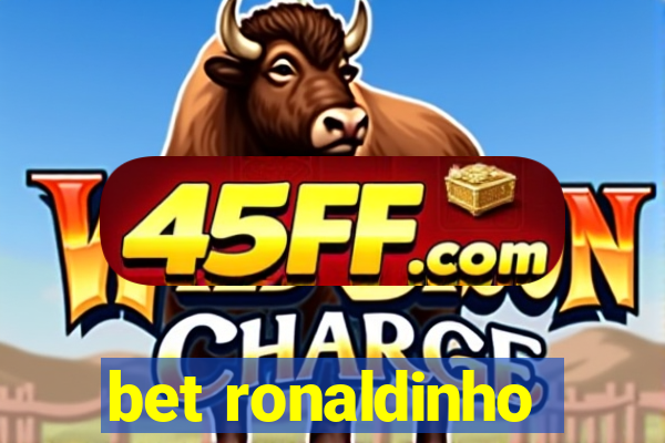 bet ronaldinho